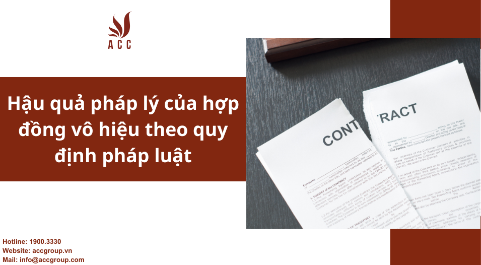 Hậu quả pháp lý của hợp đồng vô hiệu theo quy định pháp luật