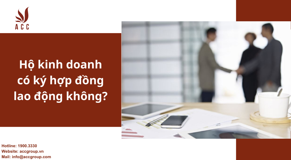 Hộ kinh doanh có ký hợp đồng lao động không?