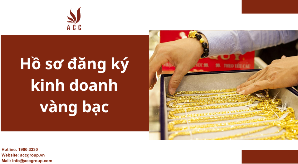 Hồ sơ đăng ký kinh doanh vàng bạc