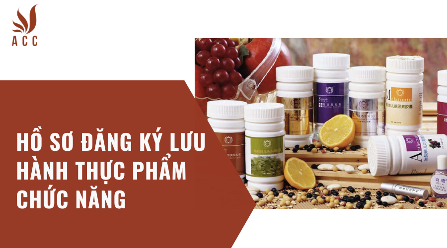 Hồ sơ đăng ký lưu hành thực phẩm chức năng