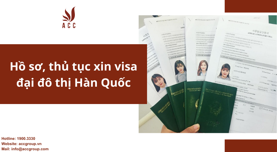 Hồ sơ, thủ tục xin visa đại đô thị Hàn Quốc