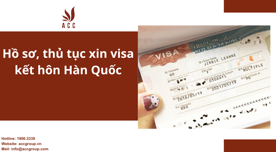 Hồ sơ, thủ tục xin visa kết hôn Hàn Quốc mới nhất