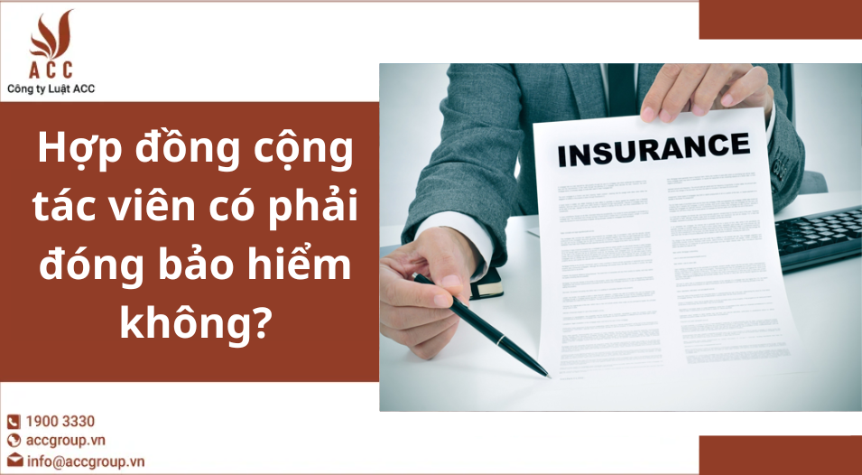 Hợp đồng cộng tác viên có phải đóng bảo hiểm không?