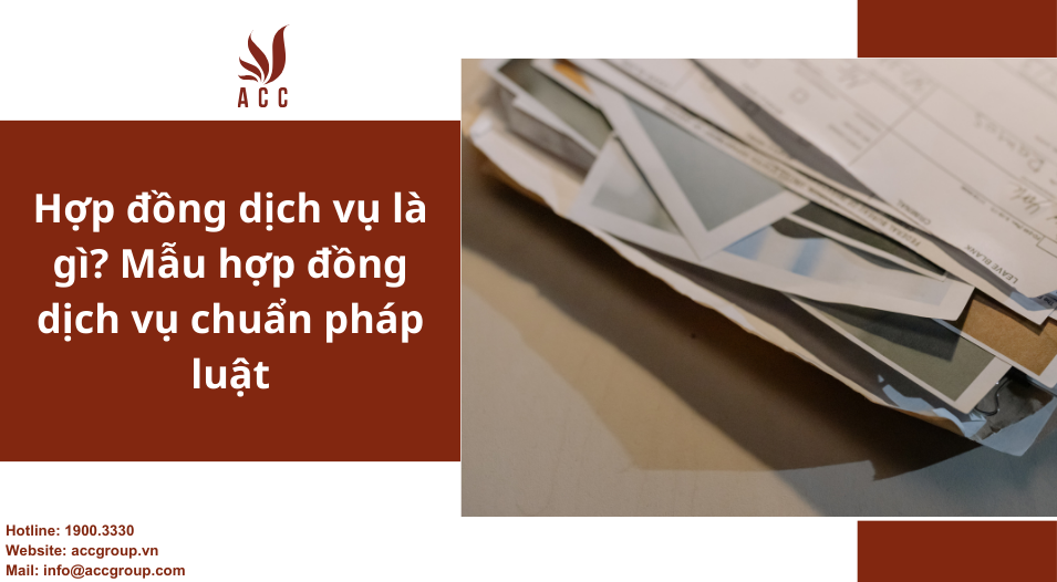 Hợp đồng dịch vụ là gì? Mẫu hợp đồng dịch vụ chuẩn pháp luật