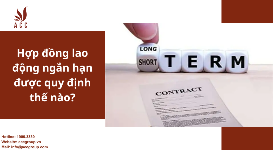 hop-dong-lao-dong-ngan-han-duoc-quy-dinh-the-nao