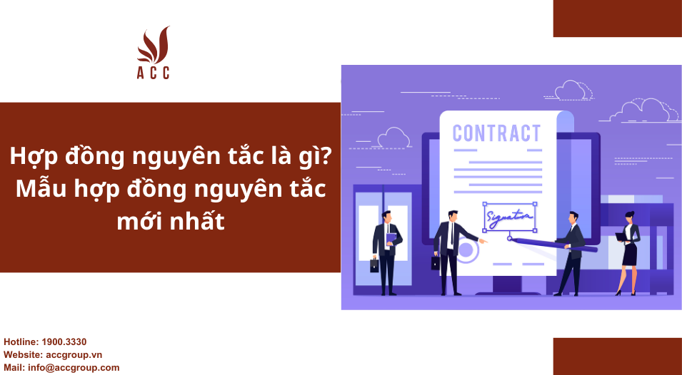 Hợp đồng nguyên tắc là gì? Mẫu hợp đồng nguyên tắc mới nhất