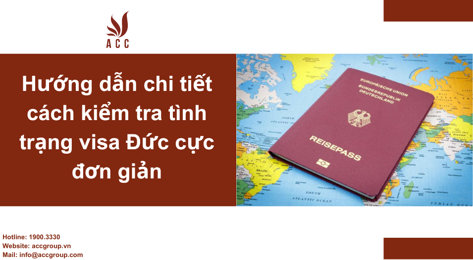Hướng dẫn chi tiết cách kiểm tra tình trạng visa Đức cực đơn giản