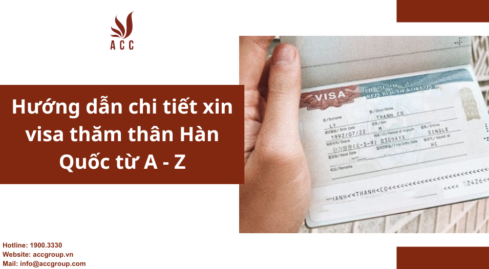 Hướng dẫn chi tiết xin visa thăm thân Hàn Quốc từ A - Z