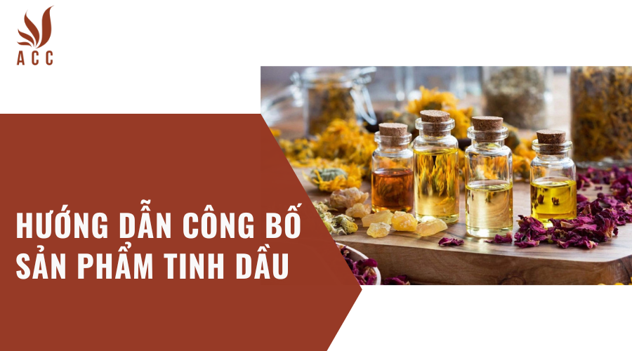 Hướng dẫn công bố sản phẩm tinh dầu