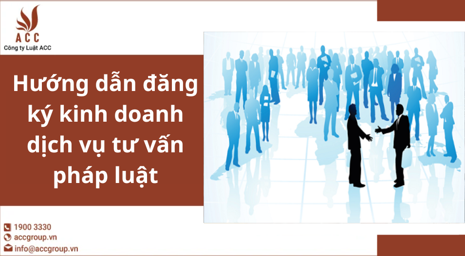 Hướng dẫn đăng ký kinh doanh dịch vụ tư vấn pháp luật