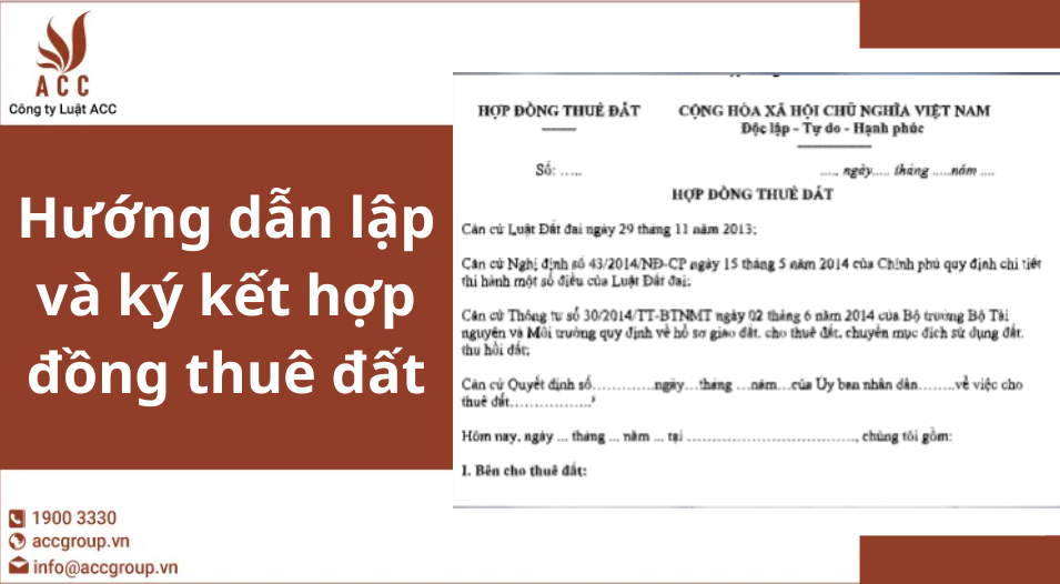 Hướng dẫn lập và ký kết hợp đồng thuê đất