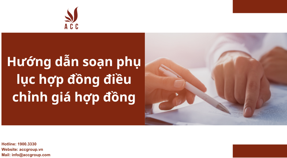 Hướng dẫn soạn phụ lục hợp đồng điều chỉnh giá hợp đồng