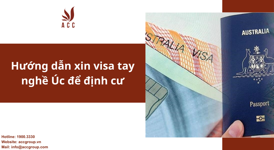 Hướng dẫn xin visa tay nghề Úc để định cư