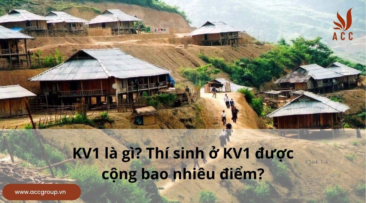 KV1 là gì? Thí sinh ở KV1 được cộng bao nhiêu điểm?