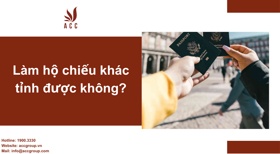 Làm hộ chiếu khác tỉnh được không