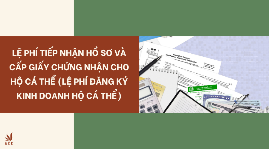 Lệ phí tiếp nhận hồ sơ và cấp giấy chứng nhận cho hộ cá thể 