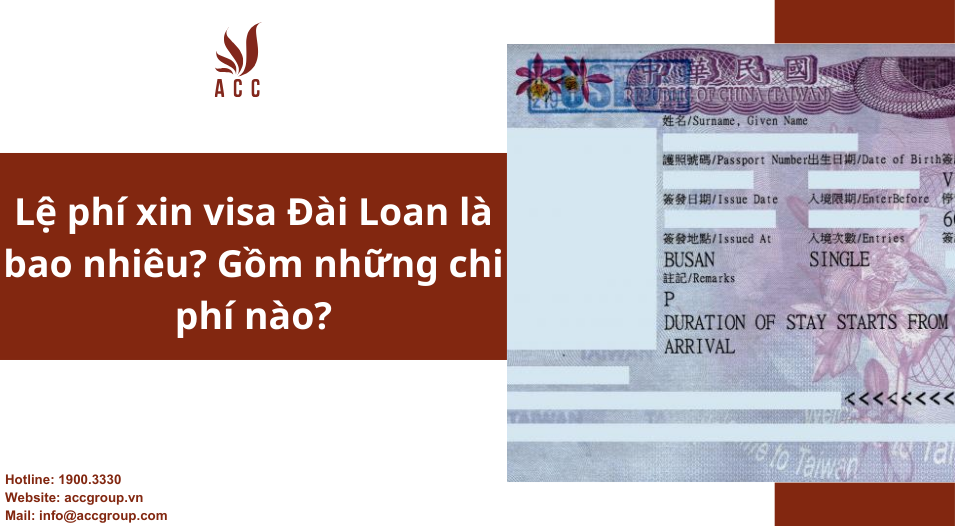 Lệ phí xin visa Đài Loan là bao nhiêu? Gồm những chi phí nào?