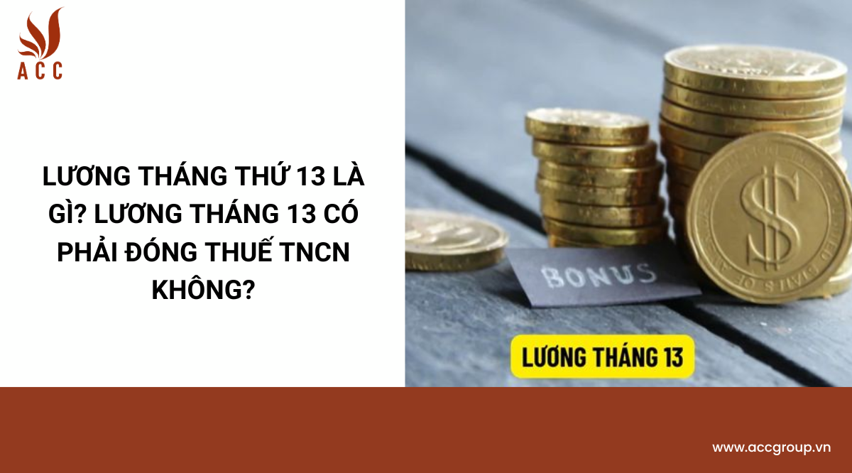 Lương tháng thứ 13 là gì? Lương tháng 13 có phải đóng thuế TNCN không?