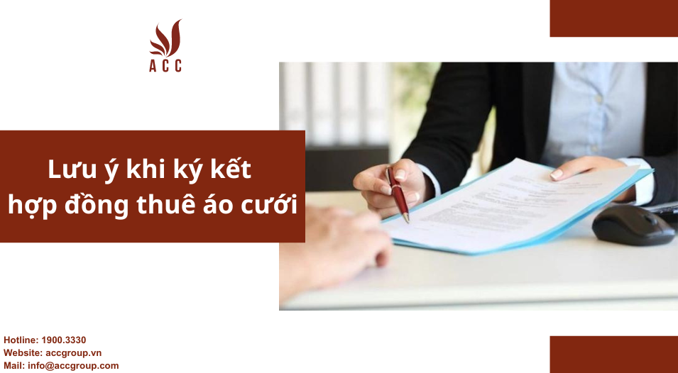 Lưu ý khi ký kết hợp đồng thuê áo cưới