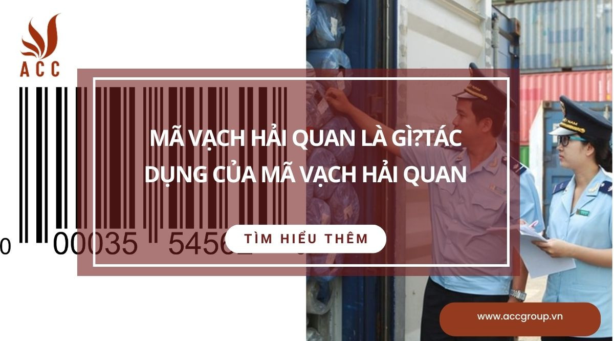 Mã vạch hải quan là gì?Tác dụng của mã vạch hải quan