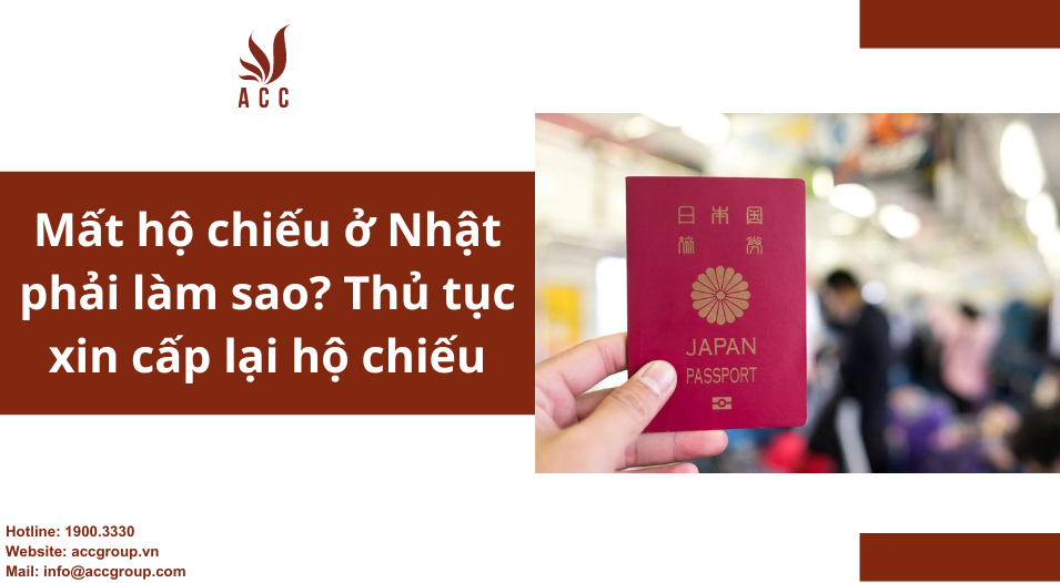 Mất hộ chiếu ở Nhật phải làm sao Thủ tục xin cấp lại hộ chiếu