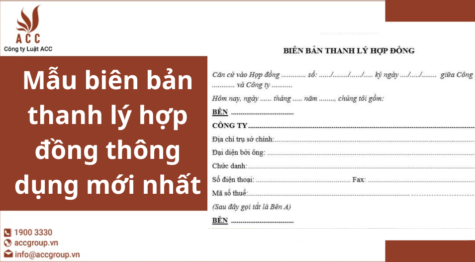 Mẫu biên bản thanh lý hợp đồng thông dụng mới nhất