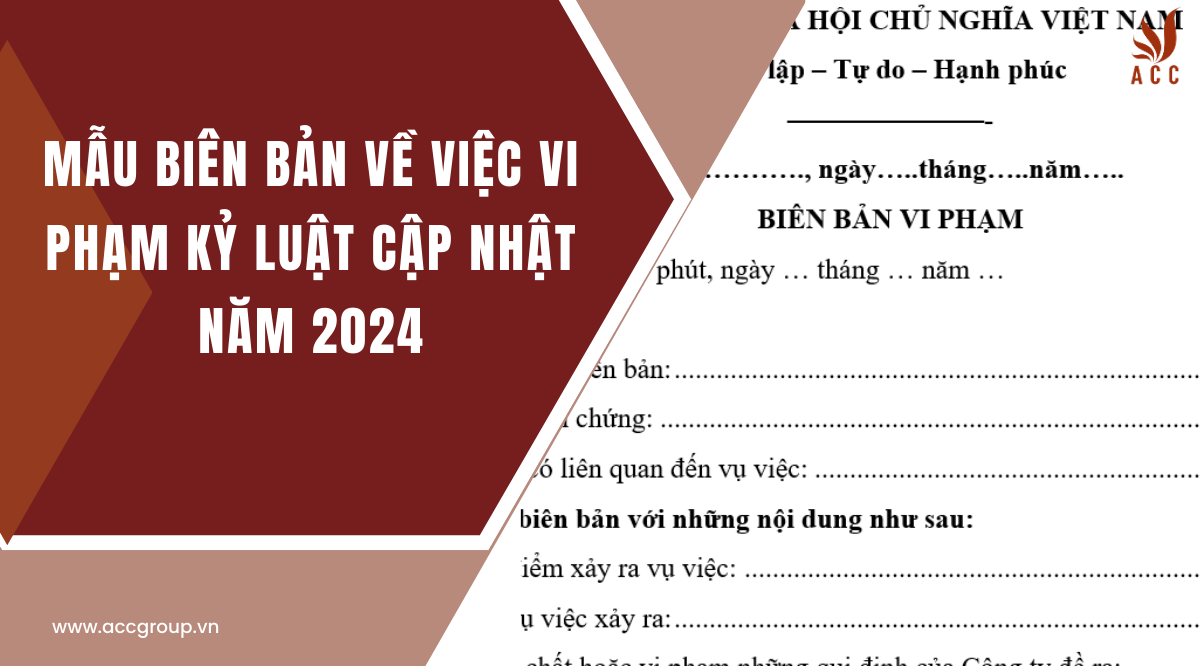 Mẫu biên bản về việc vi phạm kỷ luật cập nhật năm 2024