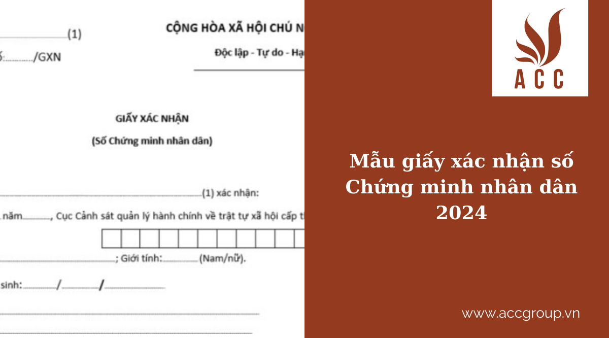Mẫu giấy xác nhận số Chứng minh nhân dân 2024
