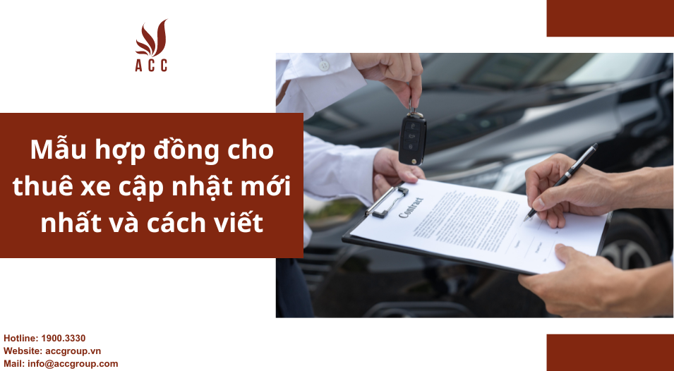 Mẫu hợp đồng cho thuê xe cập nhật mới nhất và cách viết