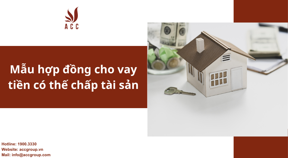 Mẫu hợp đồng cho vay tiền có thế chấp tài sản