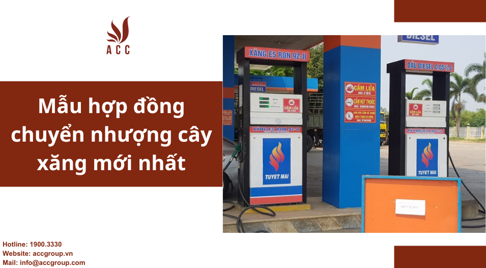 Mẫu hợp đồng chuyển nhượng cây xăng mới nhất 2024