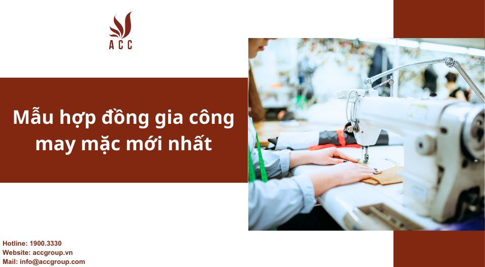 Mẫu hợp đồng gia công may mặc mới nhất