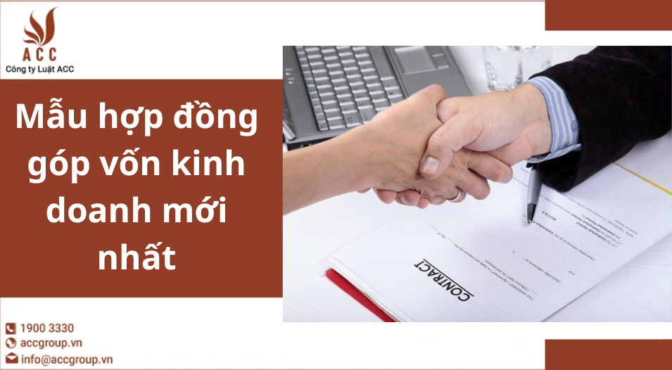 Mẫu hợp đồng góp vốn kinh doanh mới nhất