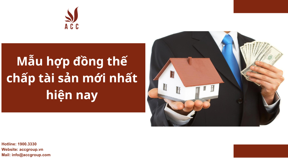 Mẫu hợp đồng thế chấp tài sản mới nhất hiện nay
