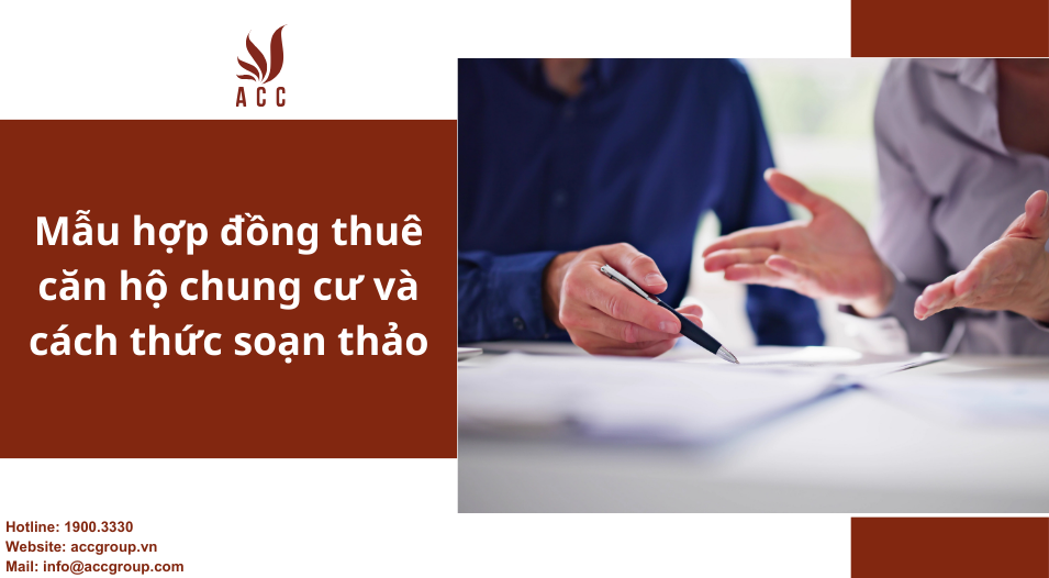 Mẫu hợp đồng thuê căn hộ chung cư và cách thức soạn thảo