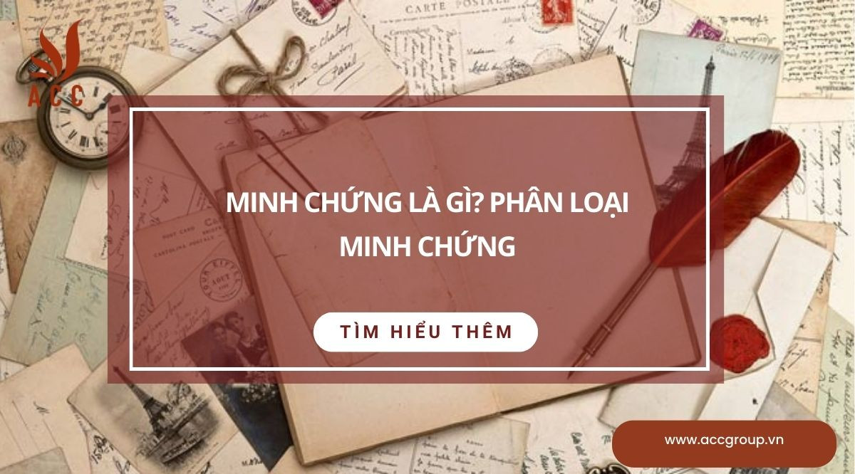 Minh chứng là gì? Phân loại minh chứng