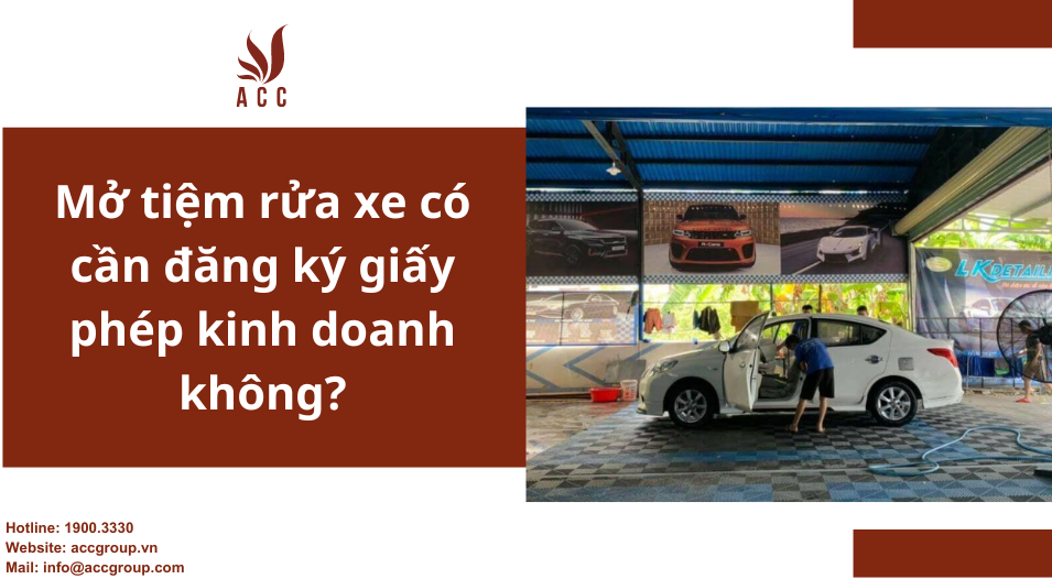 Mở tiệm rửa xe có cần đăng ký giấy phép kinh doanh không