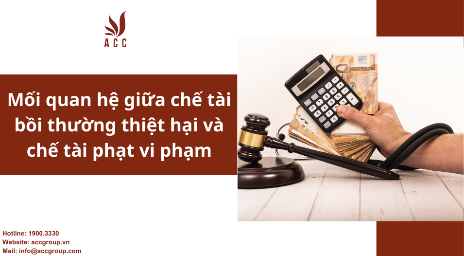 Mối quan hệ giữa chế tài bồi thường thiệt hại và chế tài phạt vi phạm