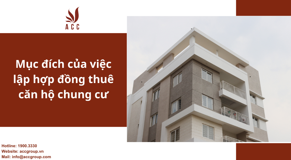 Mục đích của việc lập hợp đồng thuê căn hộ chung cư