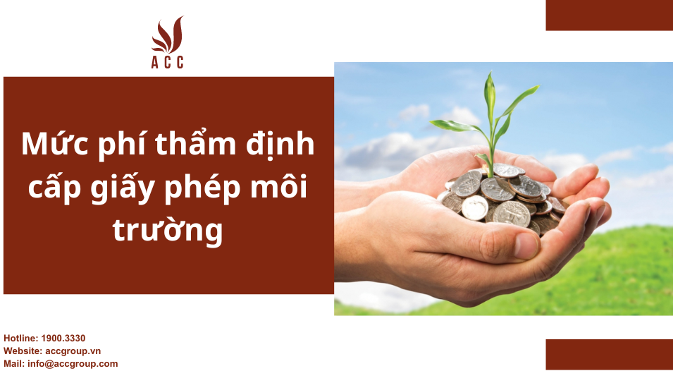 Mức phí thẩm định cấp giấy phép môi trường