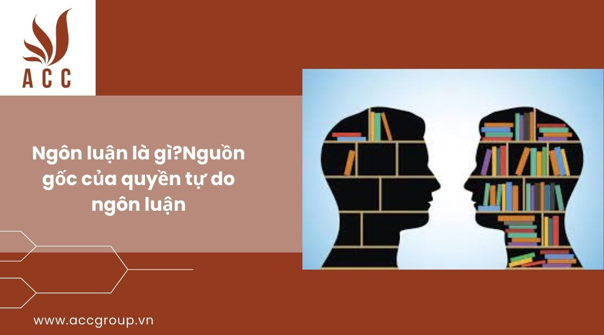 Ngôn luận là gì?Nguồn gốc của quyền tự do ngôn luận