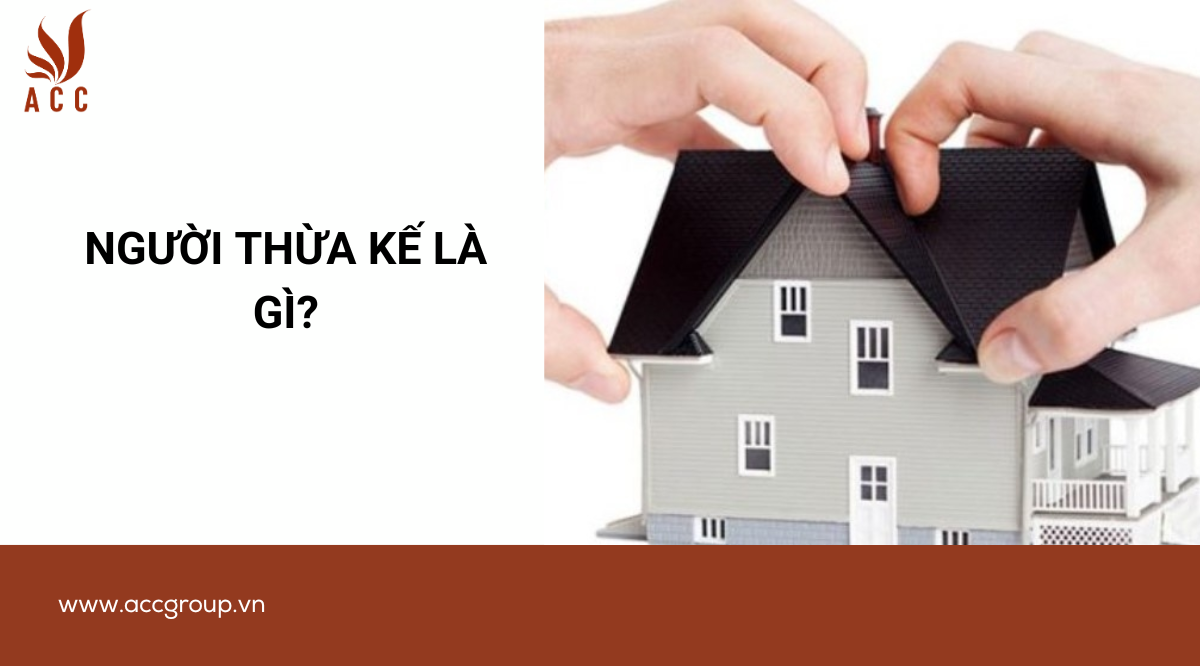 Người thừa kế là gì?
