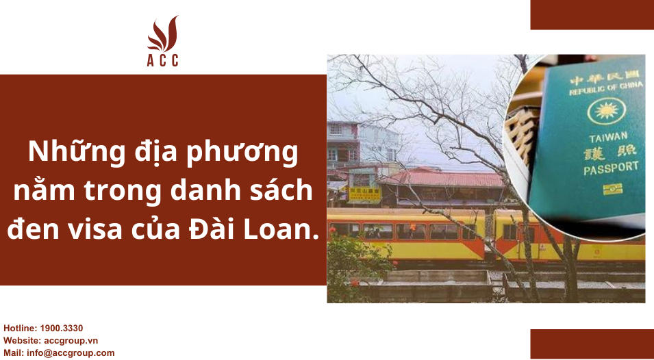 Những địa phương nằm trong danh sách đen visa Đài Loan