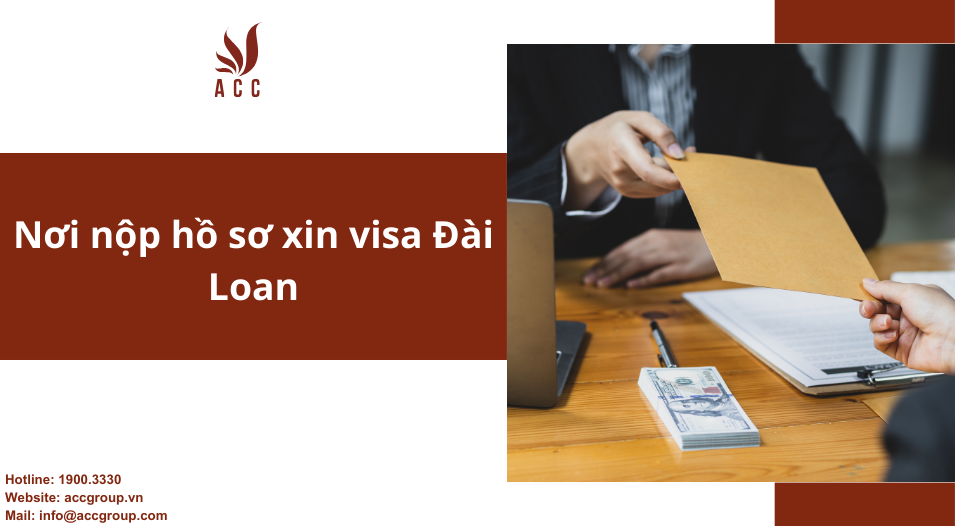 Nơi nộp hồ sơ xin visa Đài Loan