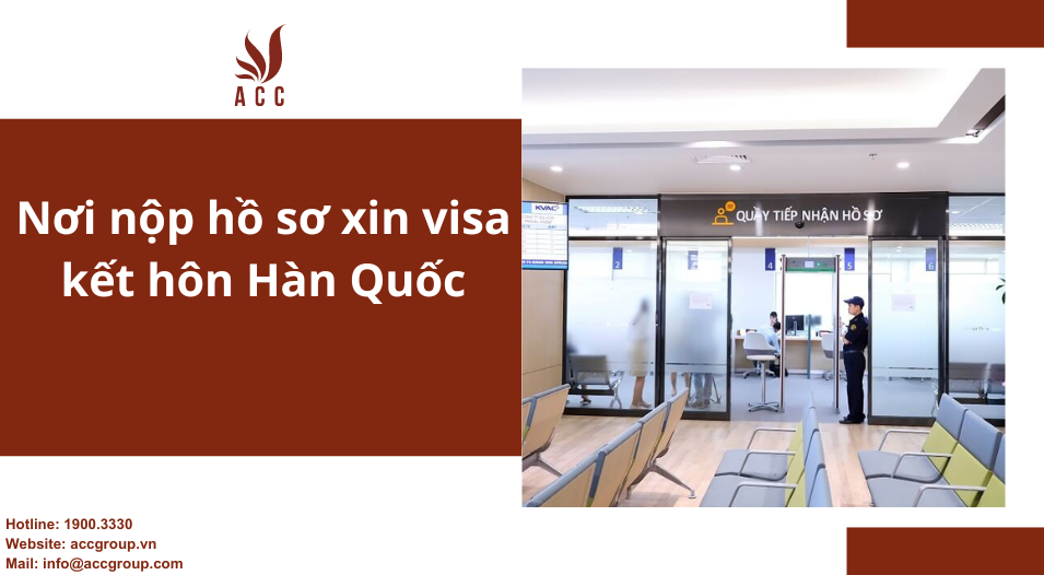 Nơi nộp hồ sơ xin visa kết hôn Hàn Quốc