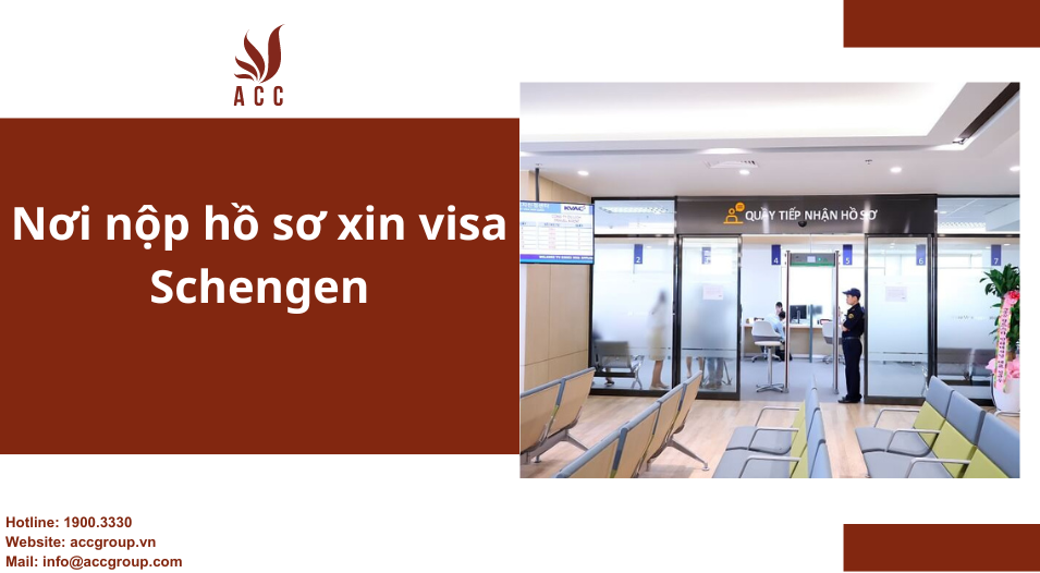 Nơi nộp hồ sơ xin visa Schengen