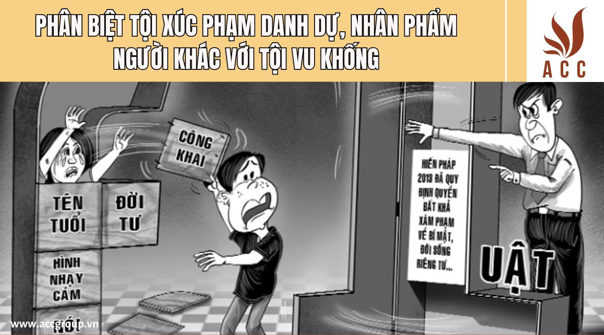 Phân biệt tội xúc phạm danh dự, nhân phẩm người khác với tội vu khống