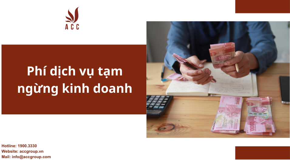 Phí dịch vụ tạm ngừng kinh doanh