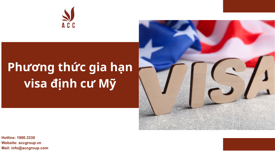 Phương thức gia hạn visa định cư Mỹ