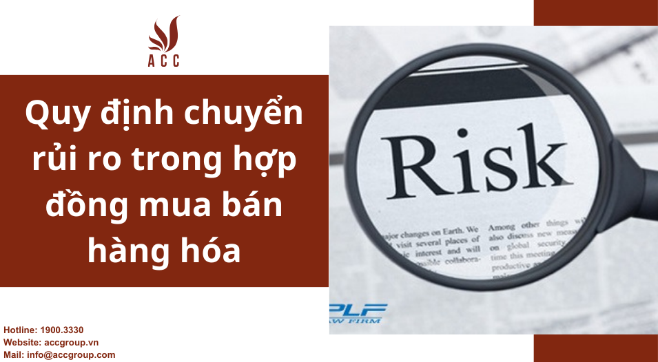 quy-dinh-chuyen-rui-ro-trong-hop-dong-mua-ban-hang-hoa